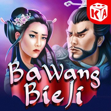 Ba Wang Bie Ji - KA Gaming