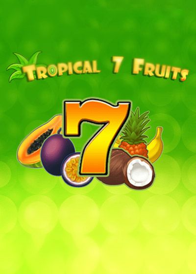 Tropical7Fruits - MrSlotty