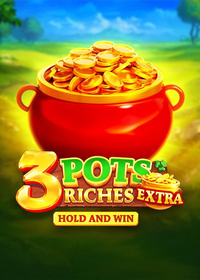 3 Pots Riches Extra: Hold and Win - Playson